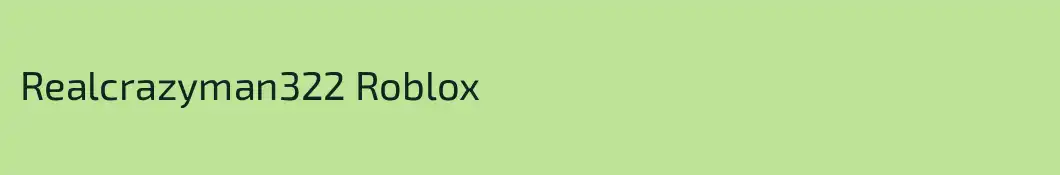 Realcrazyman322 Roblox